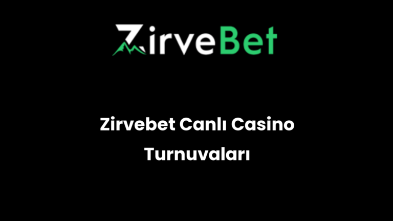 Zirvebet Canlı Casino Turnuvaları
