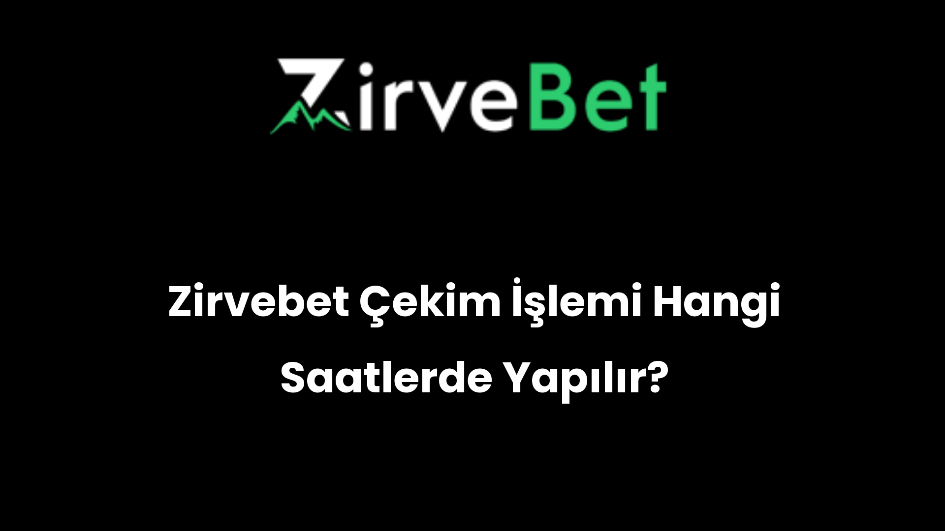 zirvebet cekim islemi hangi saatlerde yapilir 390