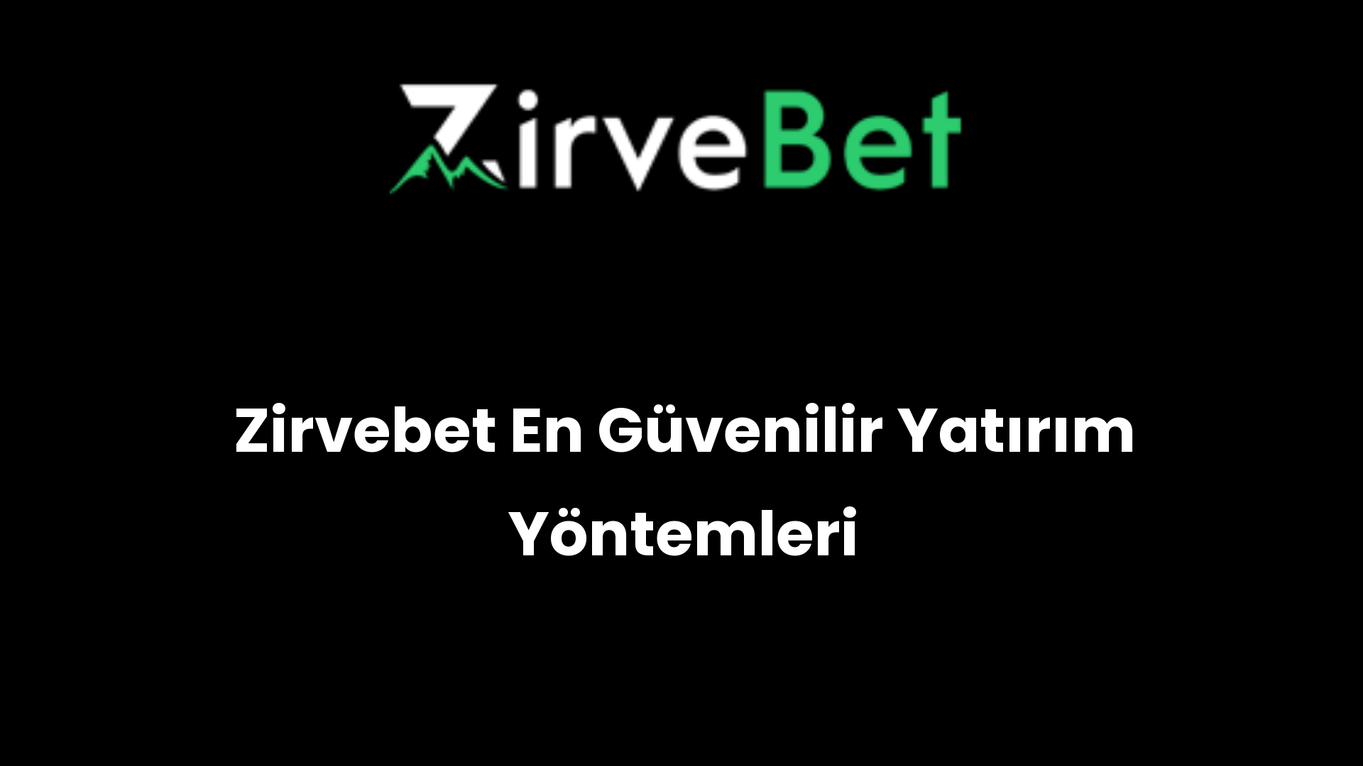 zirvebet en guvenilir yatirim yontemleri 429