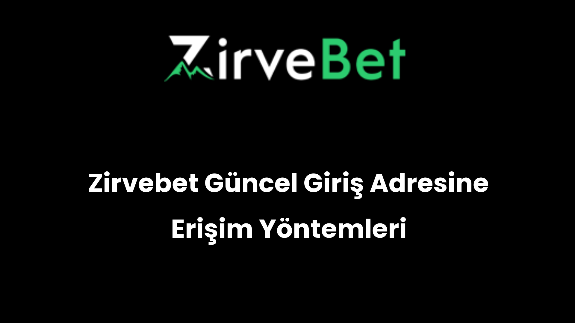 zirvebet guncel giris adresine erisim yontemleri 443