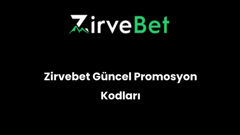 Zirvebet Güncel Promosyon Kodları