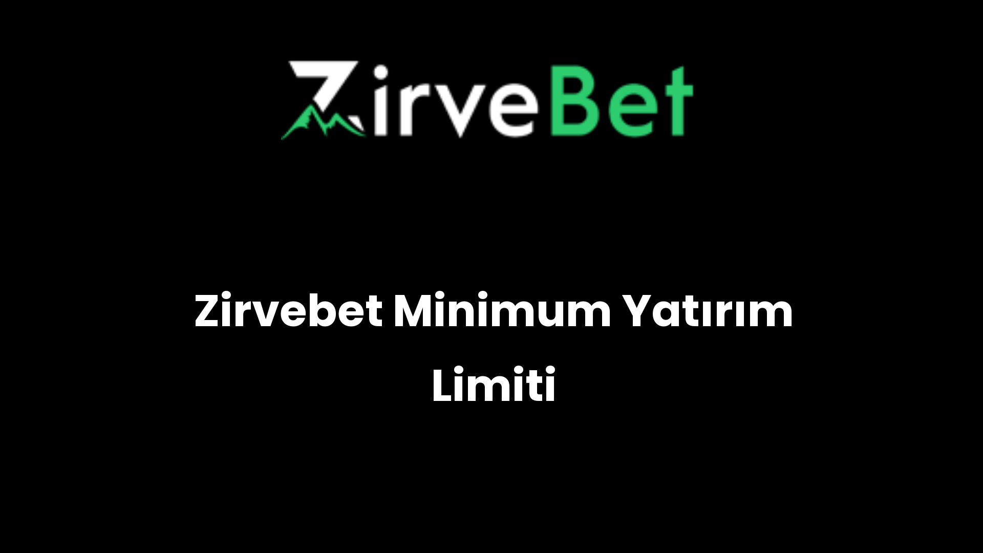 zirvebet minimum yatirim limiti 318