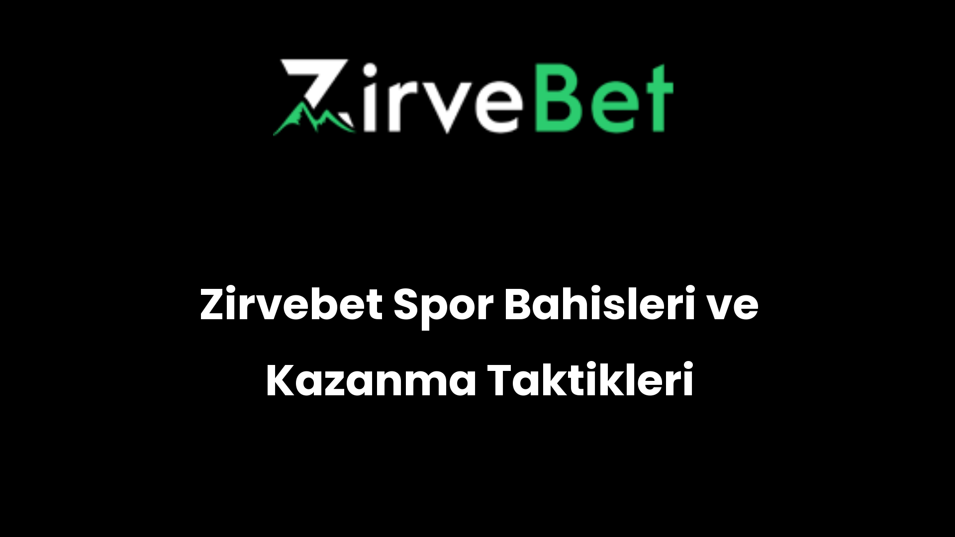 zirvebet spor bahisleri ve kazanma taktikleri 478