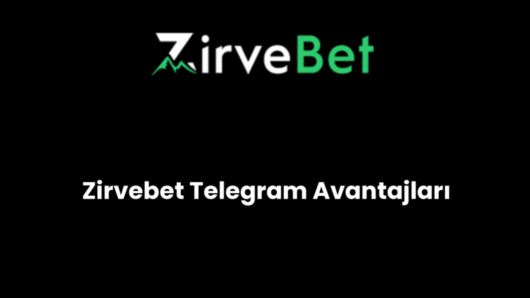 Zirvebet Telegram Avantajları