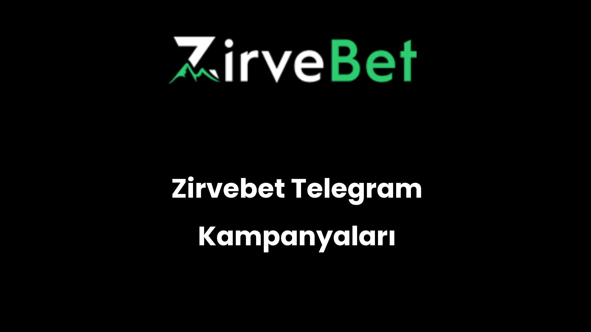 zirvebet telegram kampanyalari 473
