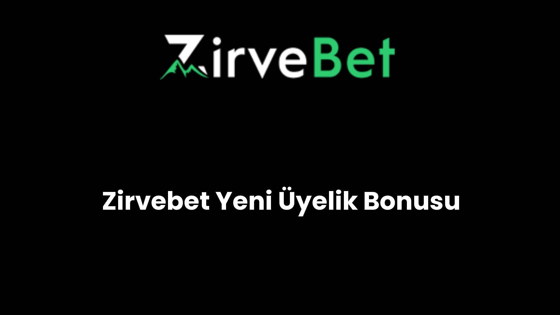 zirvebet yeni uyelik bonusu 342