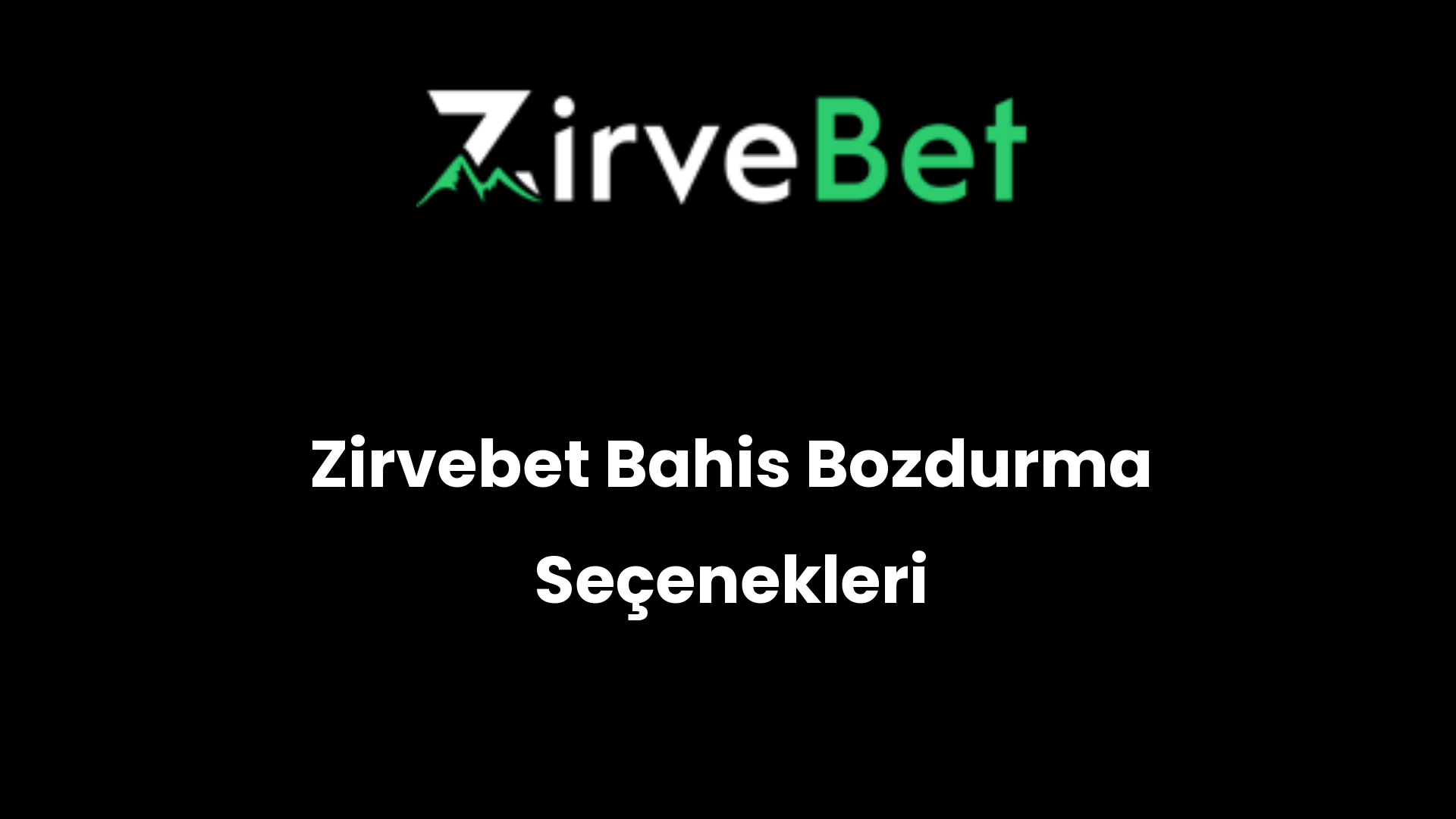 zirvebet bahis bozdurma secenekleri 892
