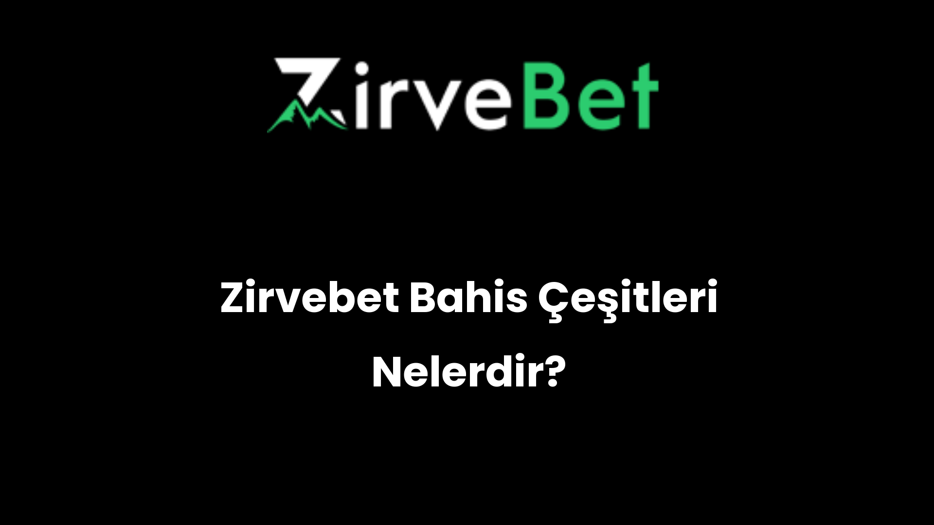 zirvebet bahis cesitleri nelerdir 951