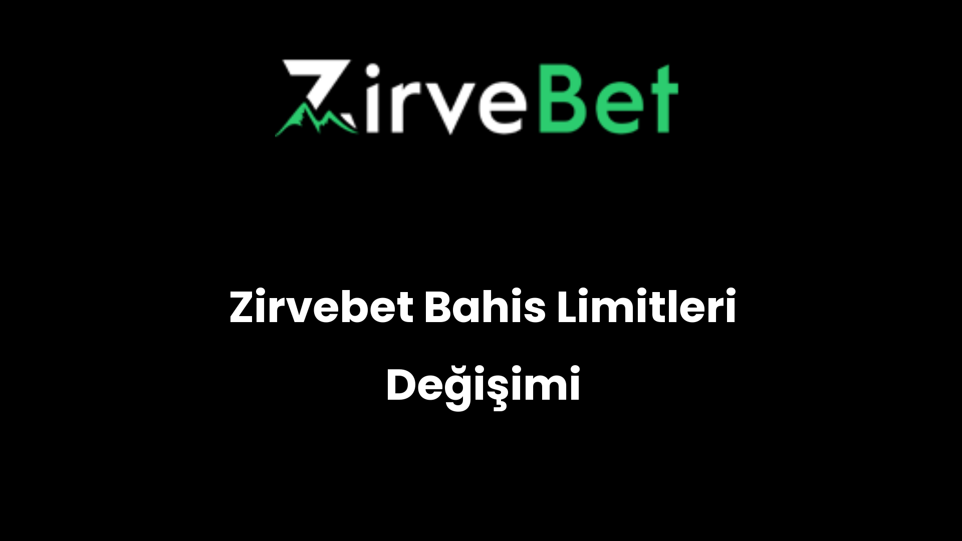 zirvebet bahis limitleri degisimi 872