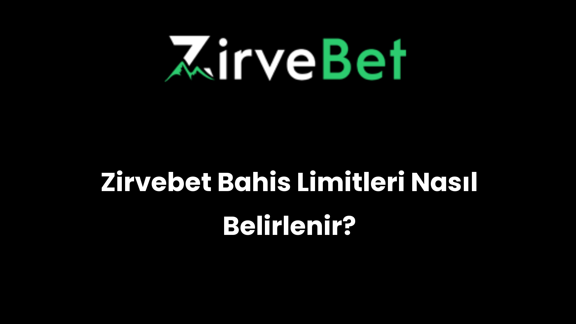 zirvebet bahis limitleri nasil belirlenir 1003