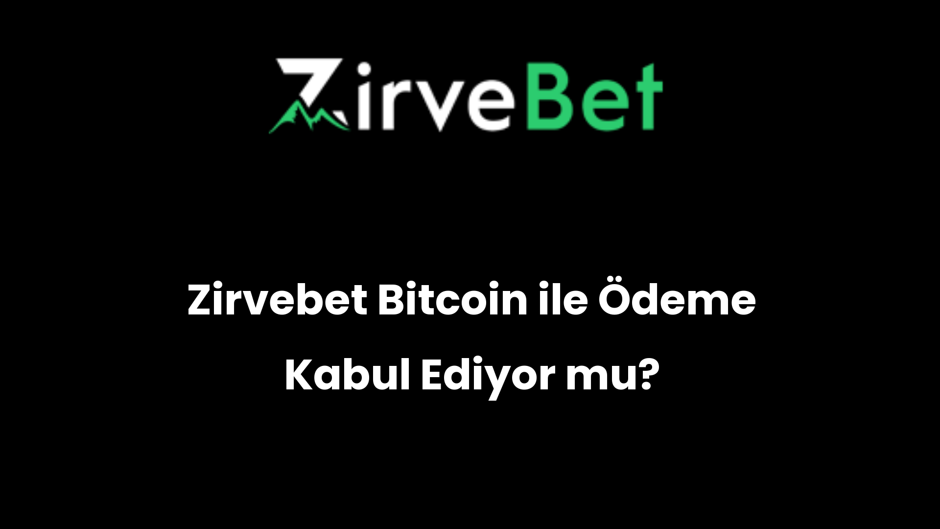 zirvebet bitcoin ile odeme kabul ediyor mu 965