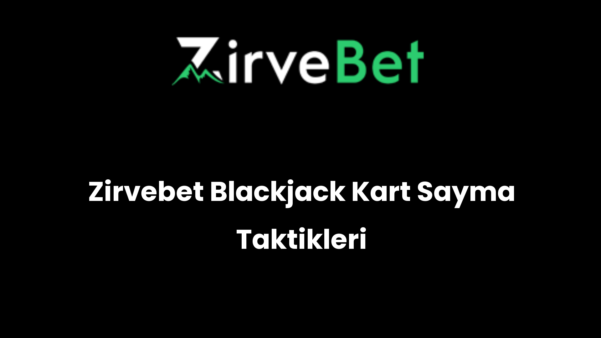 zirvebet blackjack kart sayma taktikleri 962