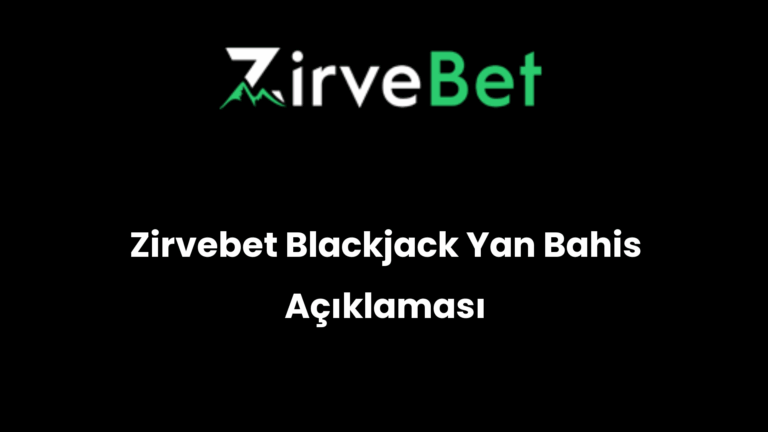 Zirvebet Blackjack Yan Bahis Açıklaması