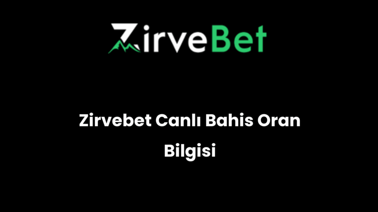 Zirvebet Canlı Bahis Oran Bilgisi