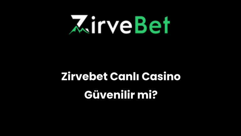 Zirvebet Canlı Casino Güvenilir mi?