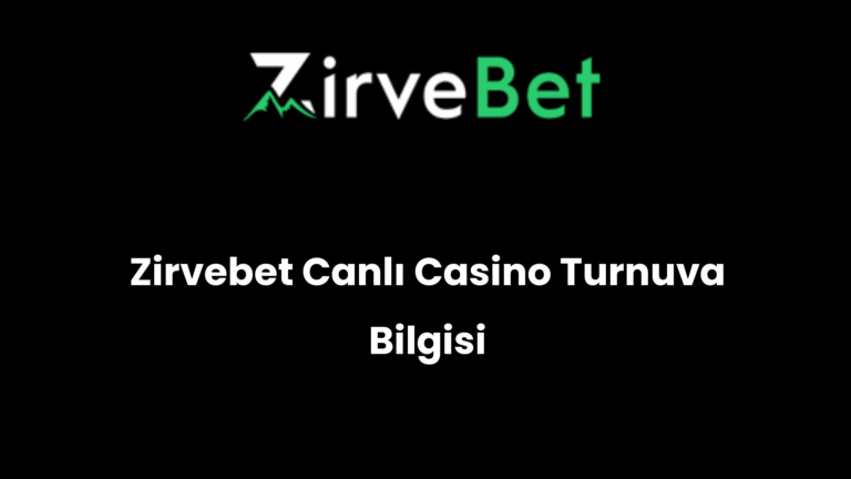 Zirvebet Canlı Casino Turnuva Bilgisi