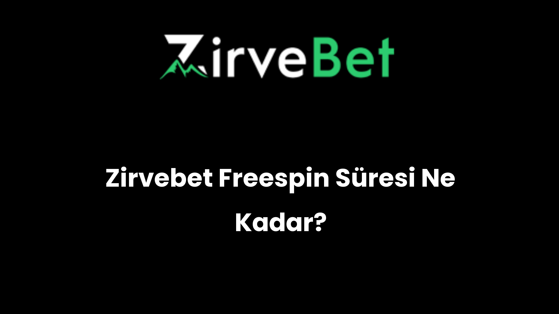 zirvebet freespin suresi ne kadar 925