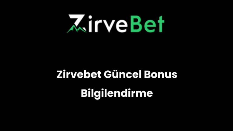 Zirvebet Güncel Bonus Bilgilendirme
