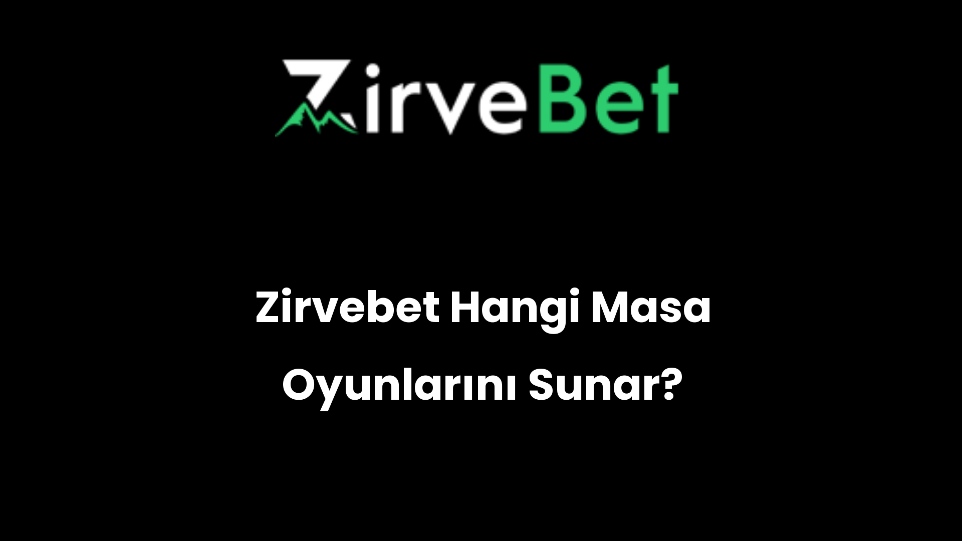 zirvebet hangi masa oyunlarini sunar 981