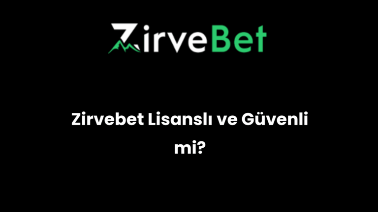 Zirvebet Lisanslı ve Güvenli mi?