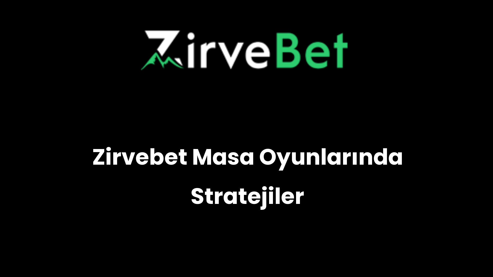 zirvebet masa oyunlarinda stratejiler 1001