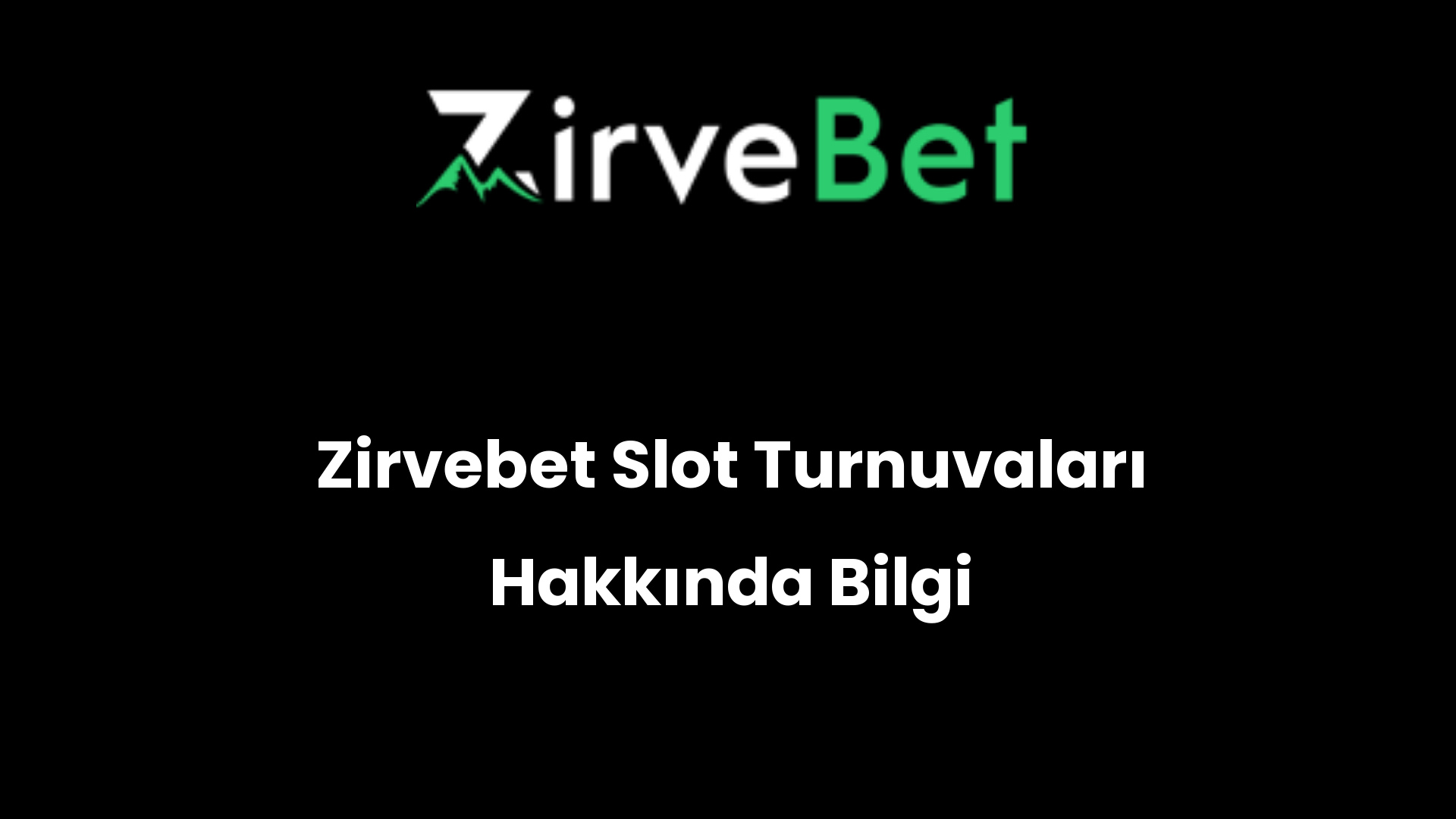 zirvebet slot turnuvalari hakkinda bilgi 1013