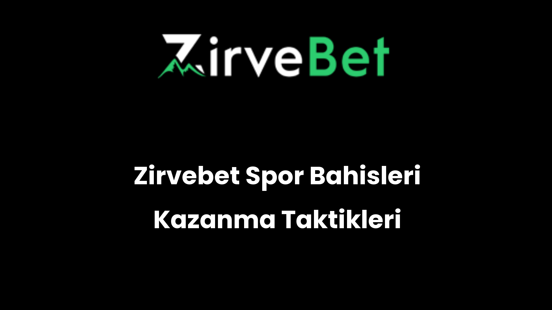 zirvebet spor bahisleri kazanma taktikleri 1072