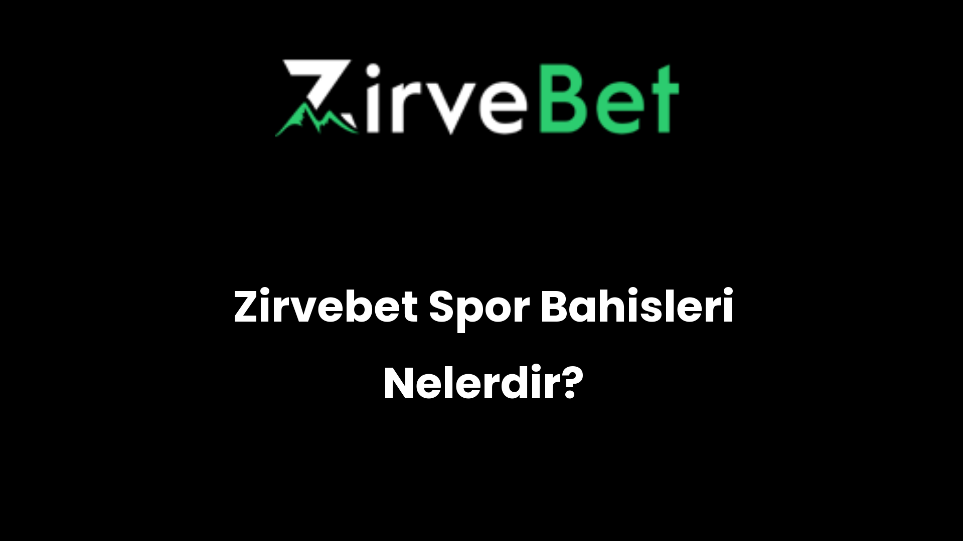 zirvebet spor bahisleri nelerdir 896