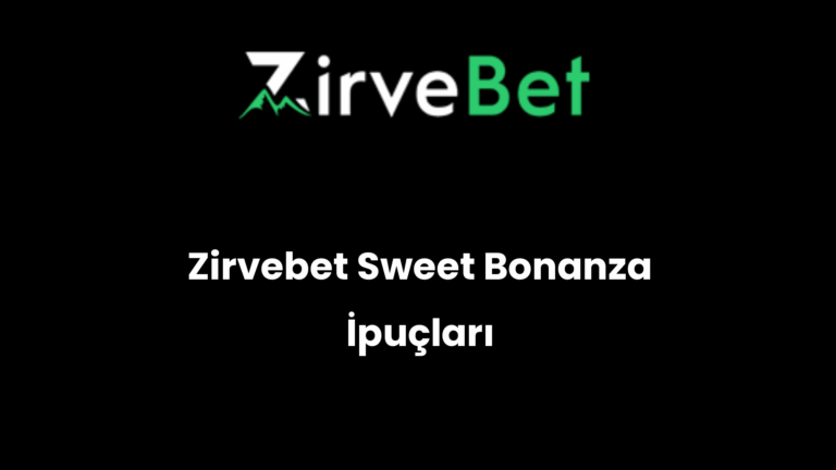 Zirvebet Sweet Bonanza İpuçları