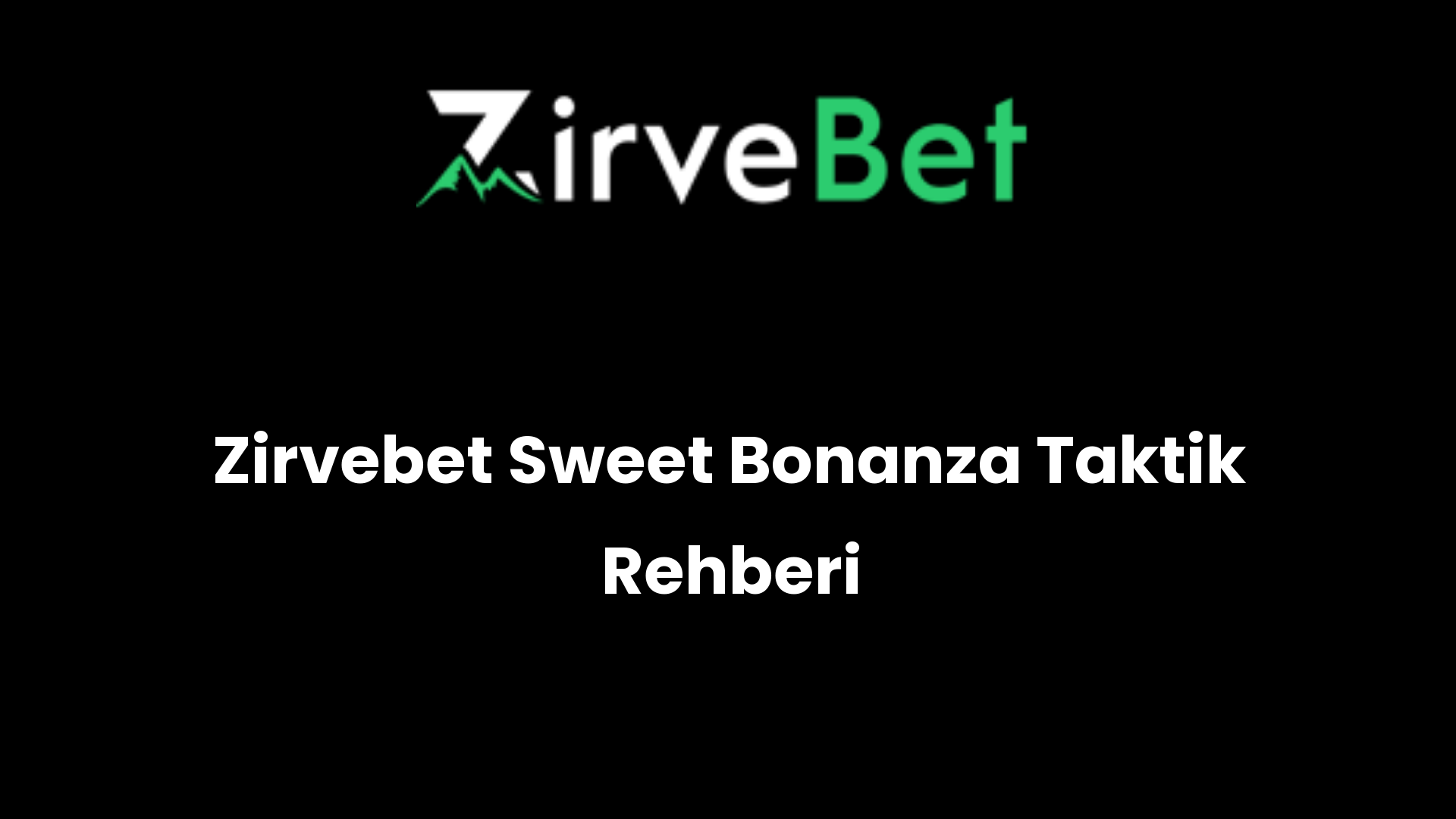 zirvebet sweet bonanza taktik rehberi 959