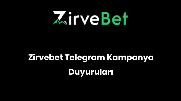 Zirvebet Telegram Kampanya Duyuruları