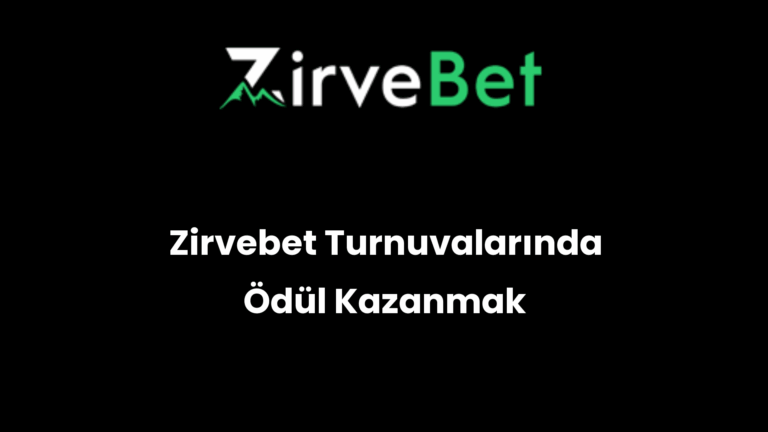 Zirvebet Turnuvalarında Ödül Kazanmak
