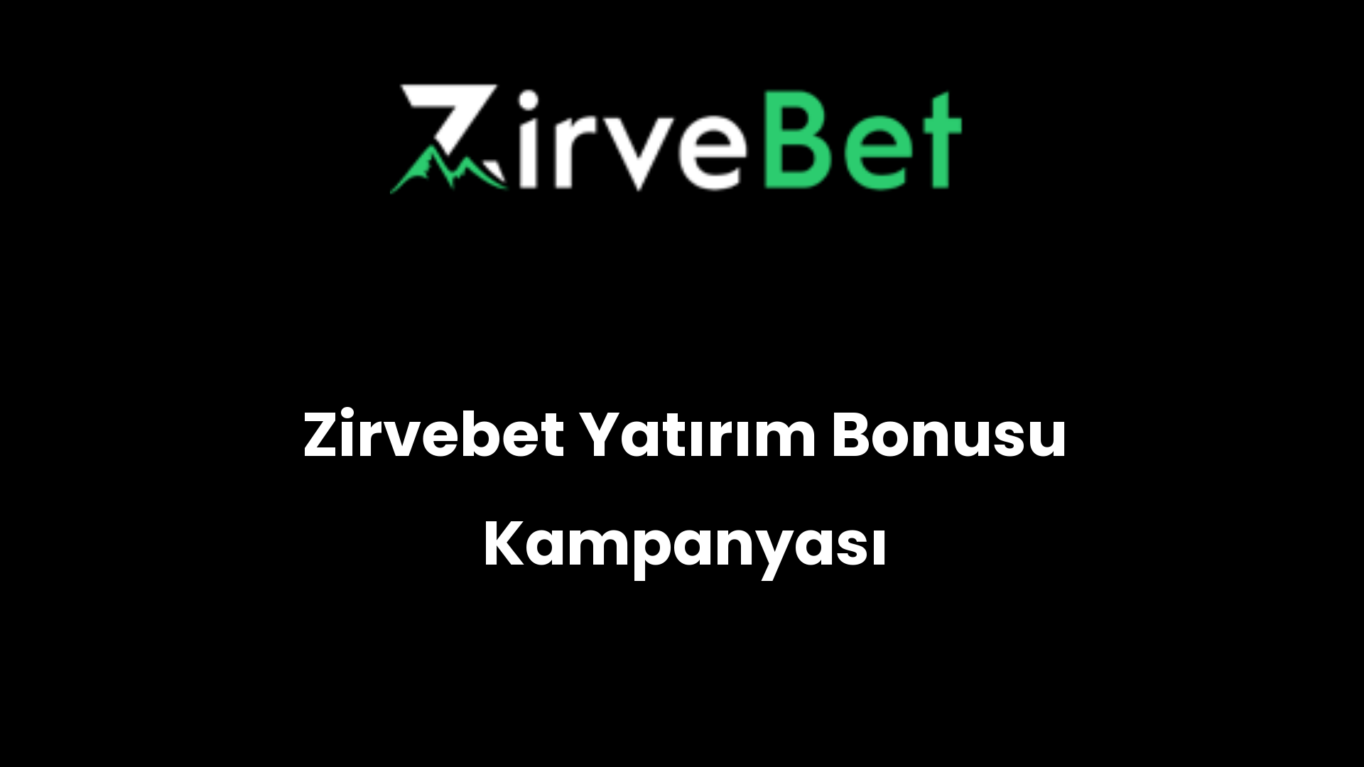 zirvebet yatirim bonusu kampanyasi 947