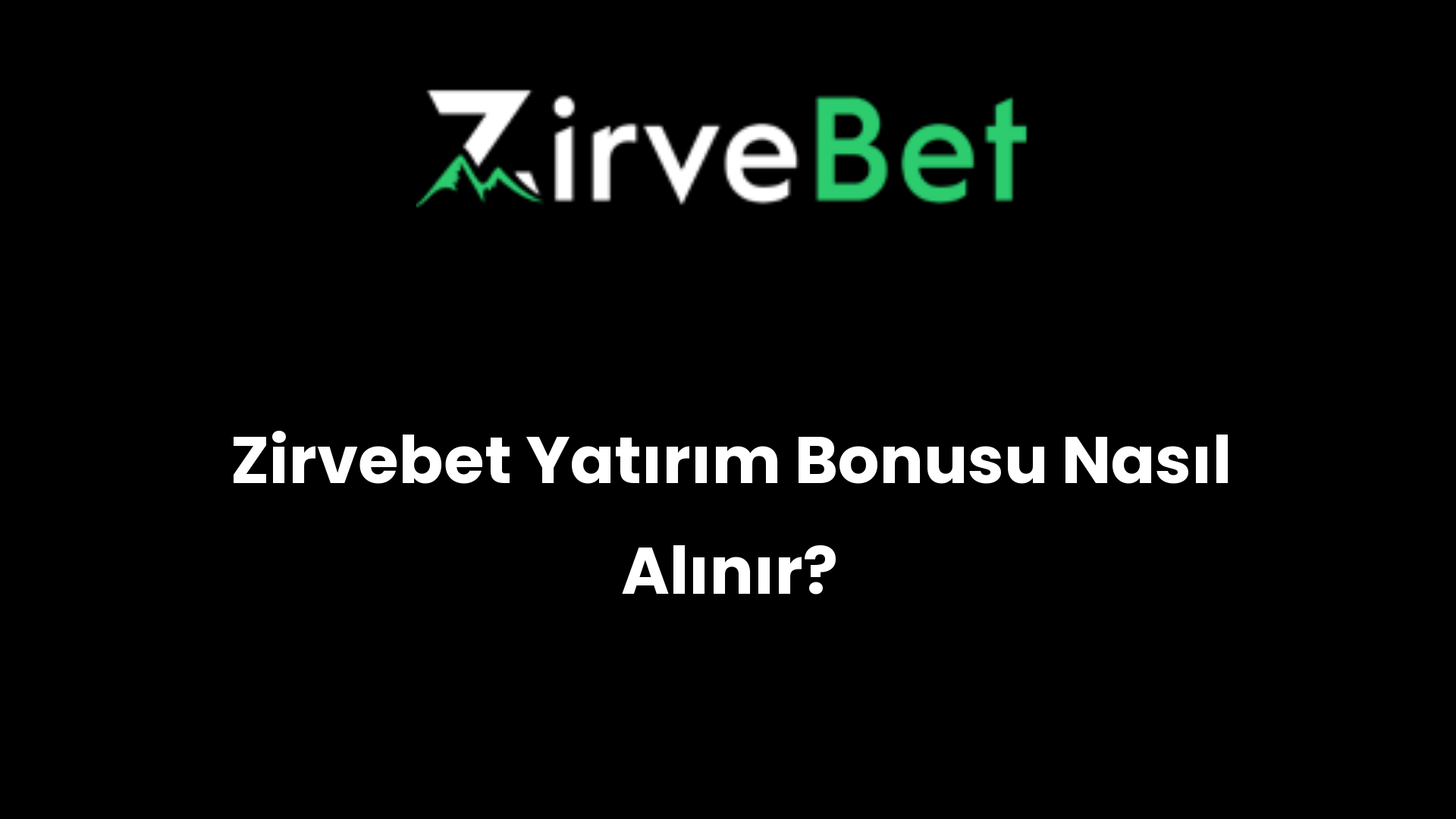zirvebet yatirim bonusu nasil alinir 927
