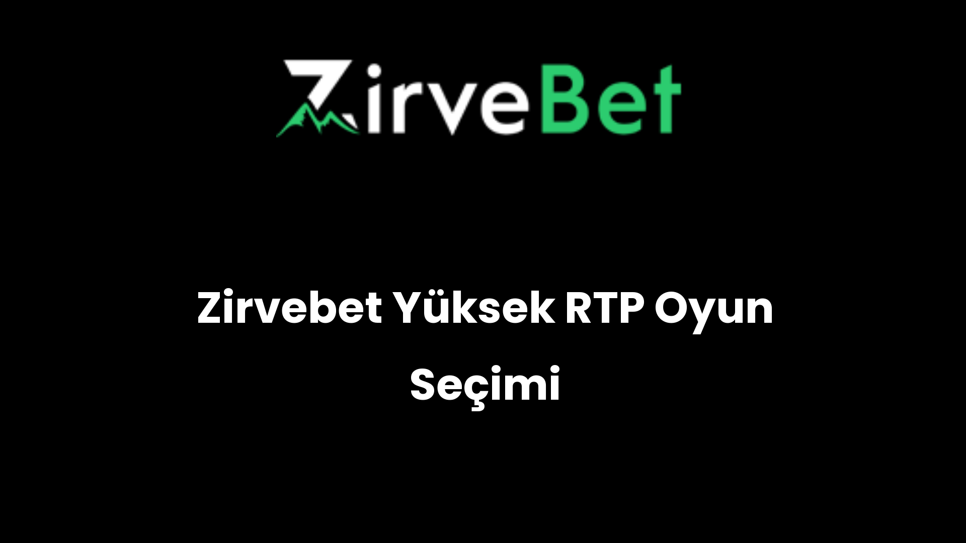 zirvebet yuksek rtp oyun secimi 877